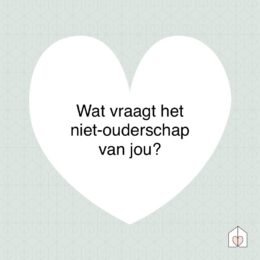 wat vraagt het niet ouderschap van jou