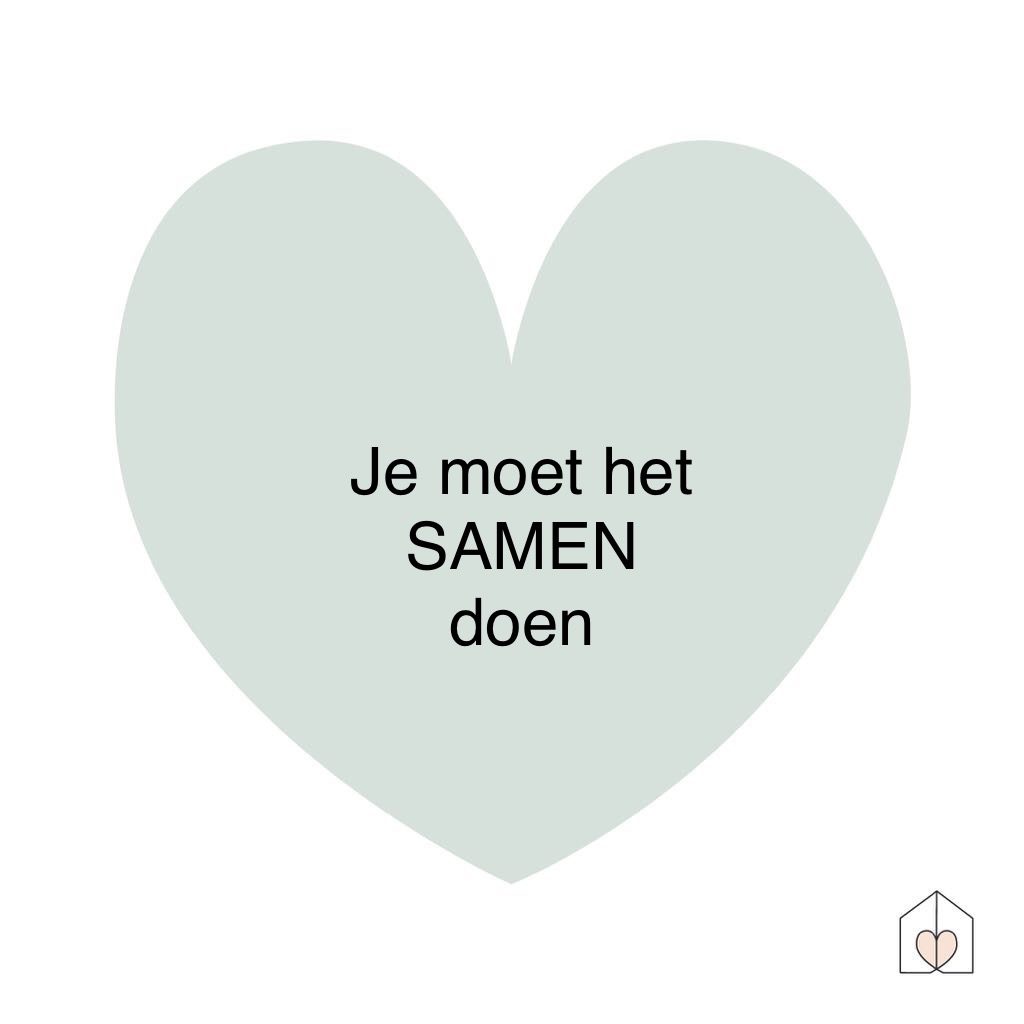 Je moet het samen doen